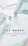 Cover: 9783552053571 | Meine Dibbuks | Verbesserte Träume | Luc Bondy | Buch | Gebunden