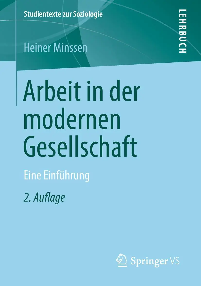 Cover: 9783658223571 | Arbeit in der modernen Gesellschaft | Eine Einführung | Heiner Minssen