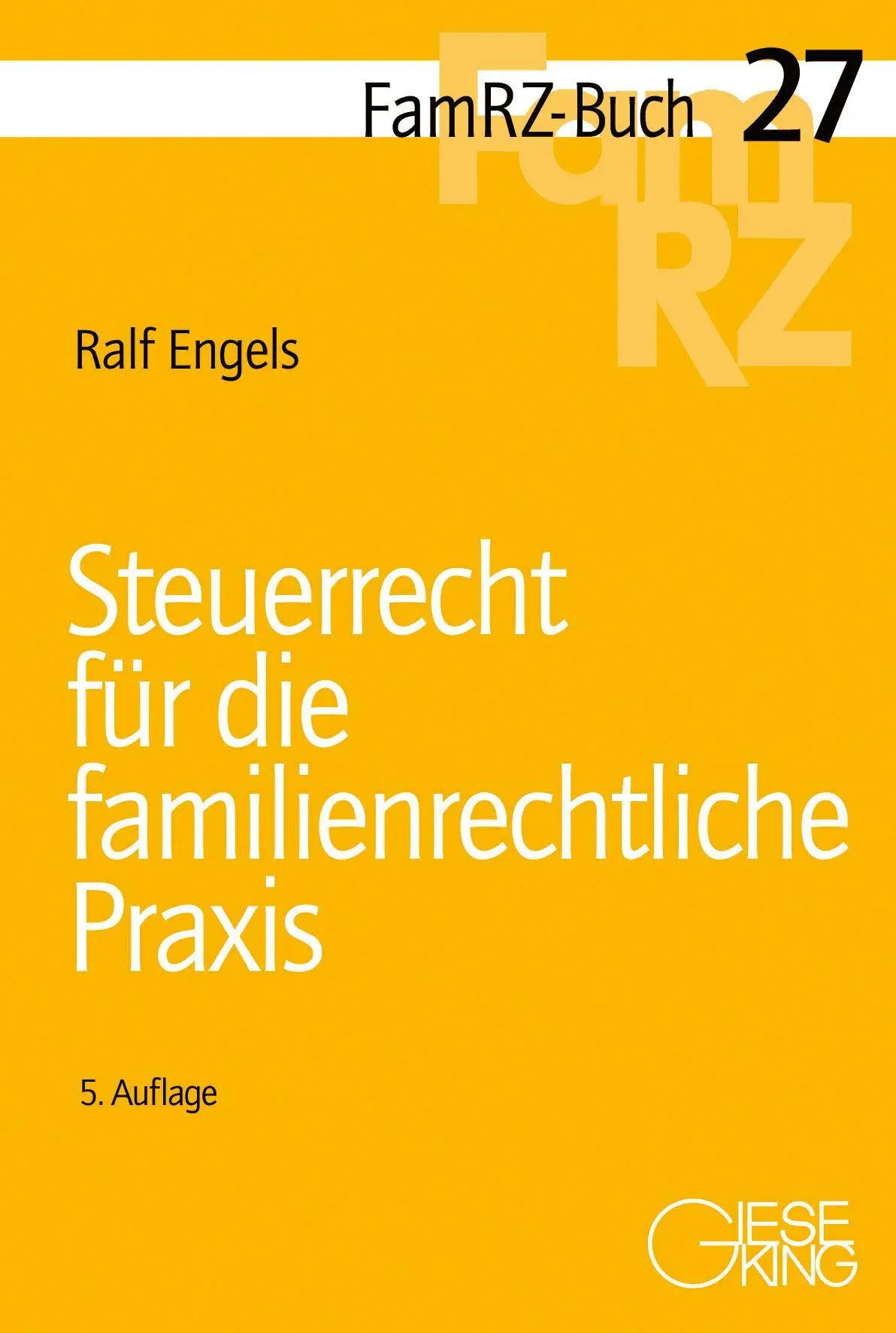 Cover: 9783769413571 | Steuerrecht für die familienrechtliche Praxis | Ralf Engels | Buch