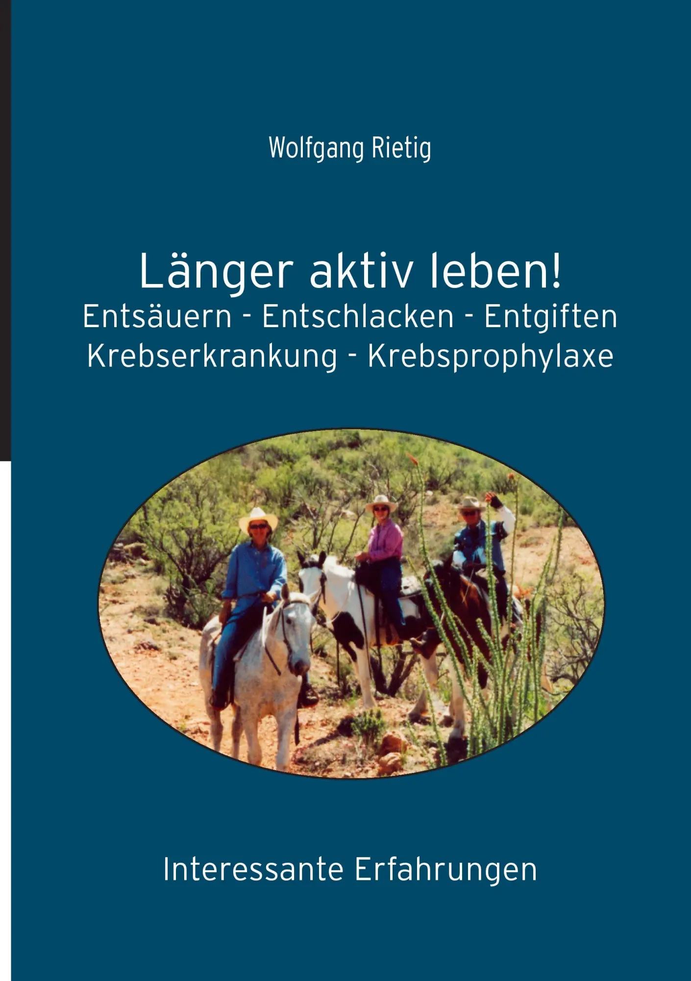 Cover: 9783837033571 | Länger aktiv leben! | Wolfgang Rietig | Taschenbuch | 104 S. | Deutsch