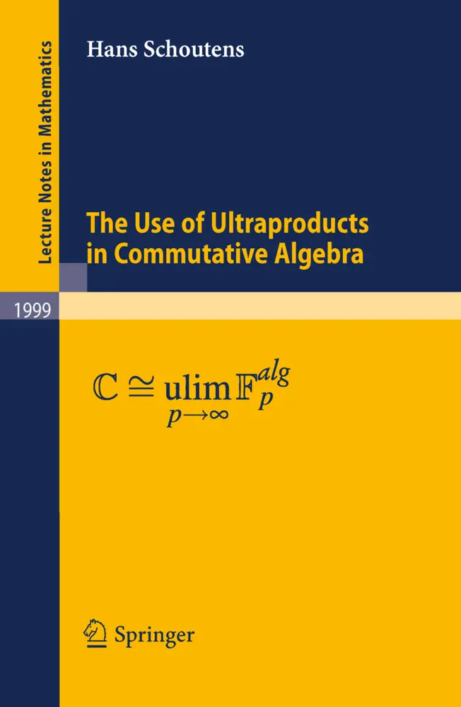 Cover: 9783642133671 | The Use of Ultraproducts in Commutative Algebra | Hans Schoutens | x