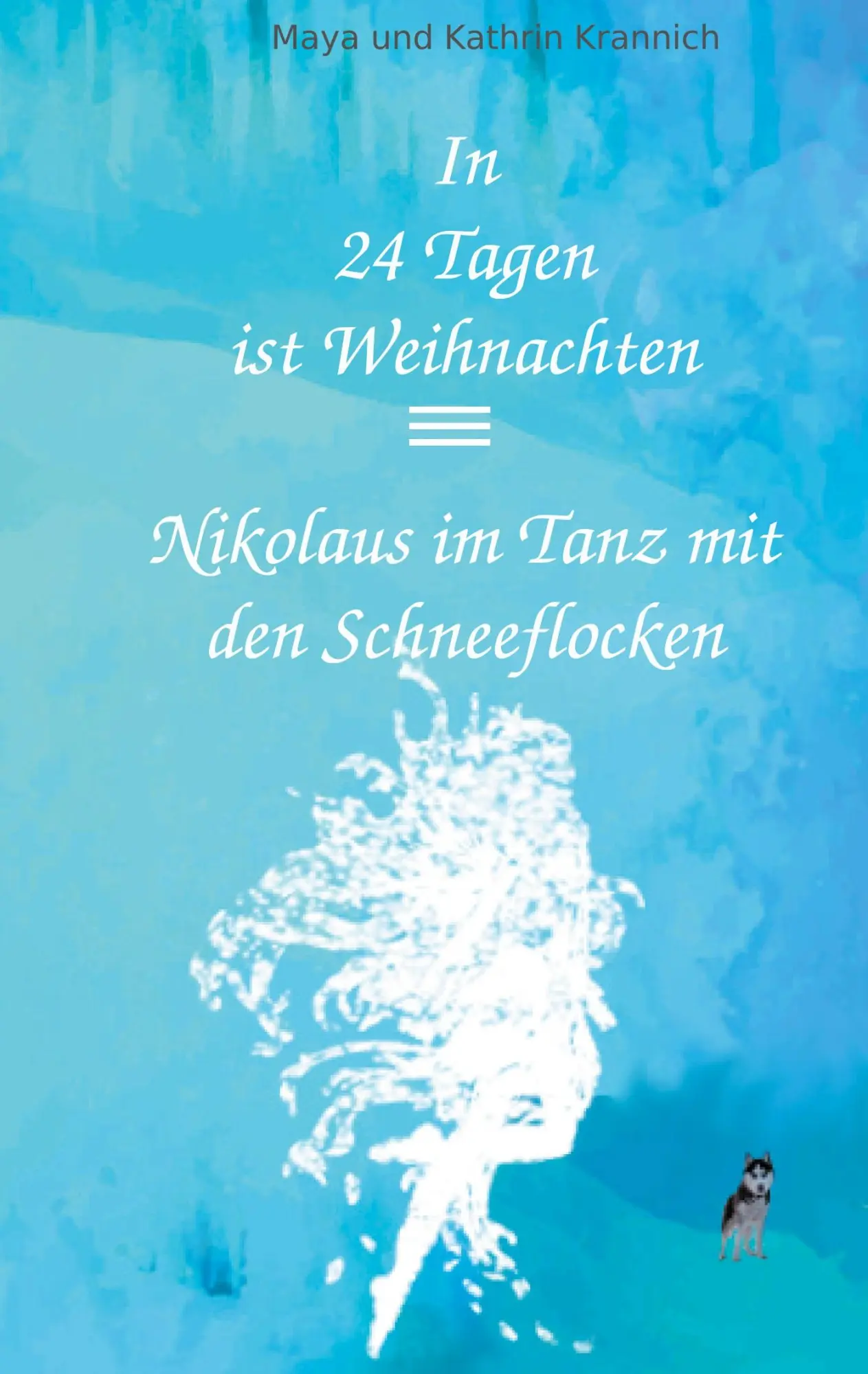 Cover: 9783752643671 | In 24 Tagen ist Weihnachten | Nikolaus im Tanz mit den Schneeflocken