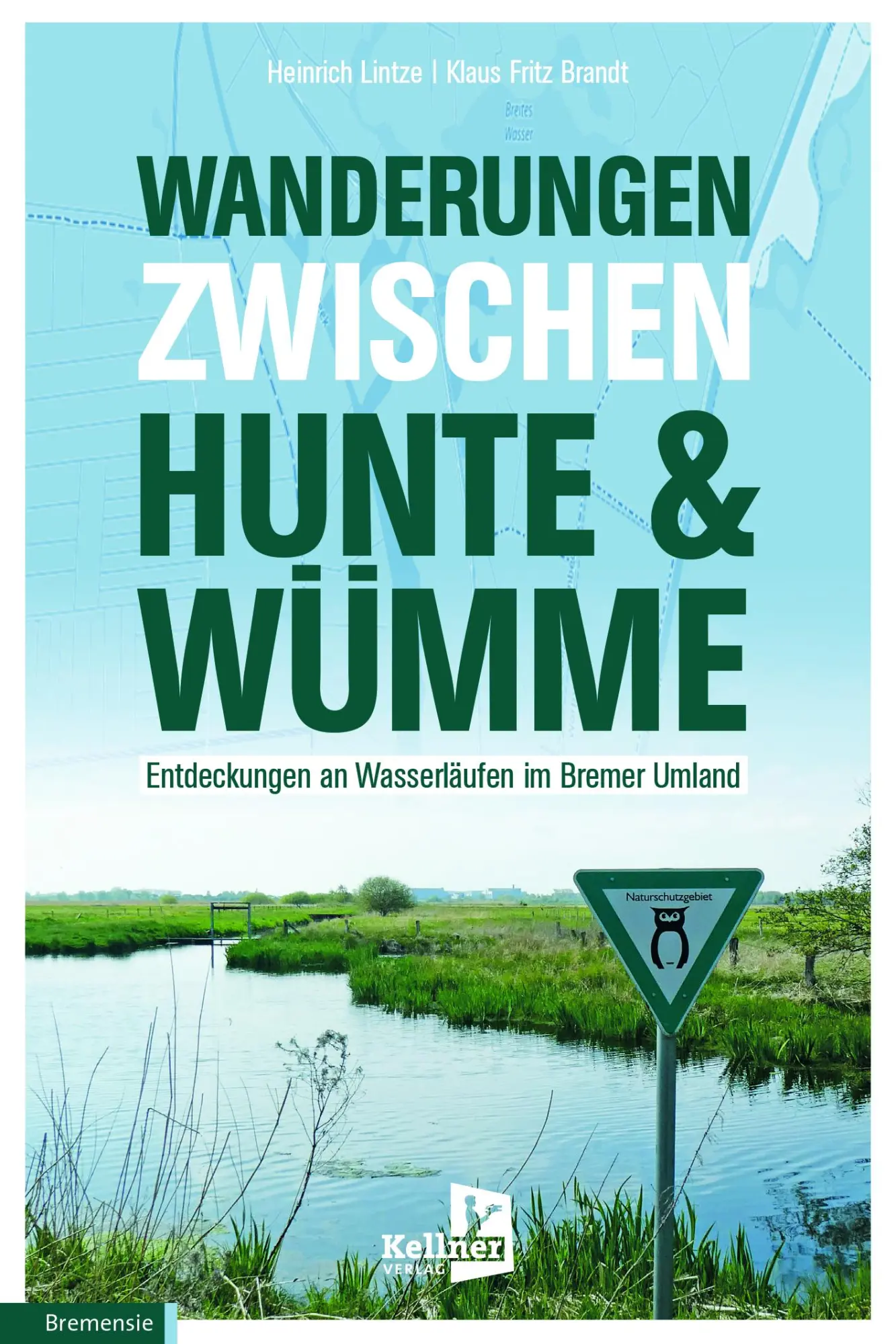 Cover: 9783956513671 | Wanderungen zwischen Hunte &amp; Wümme | Heinrich Lintze (u. a.) | Buch