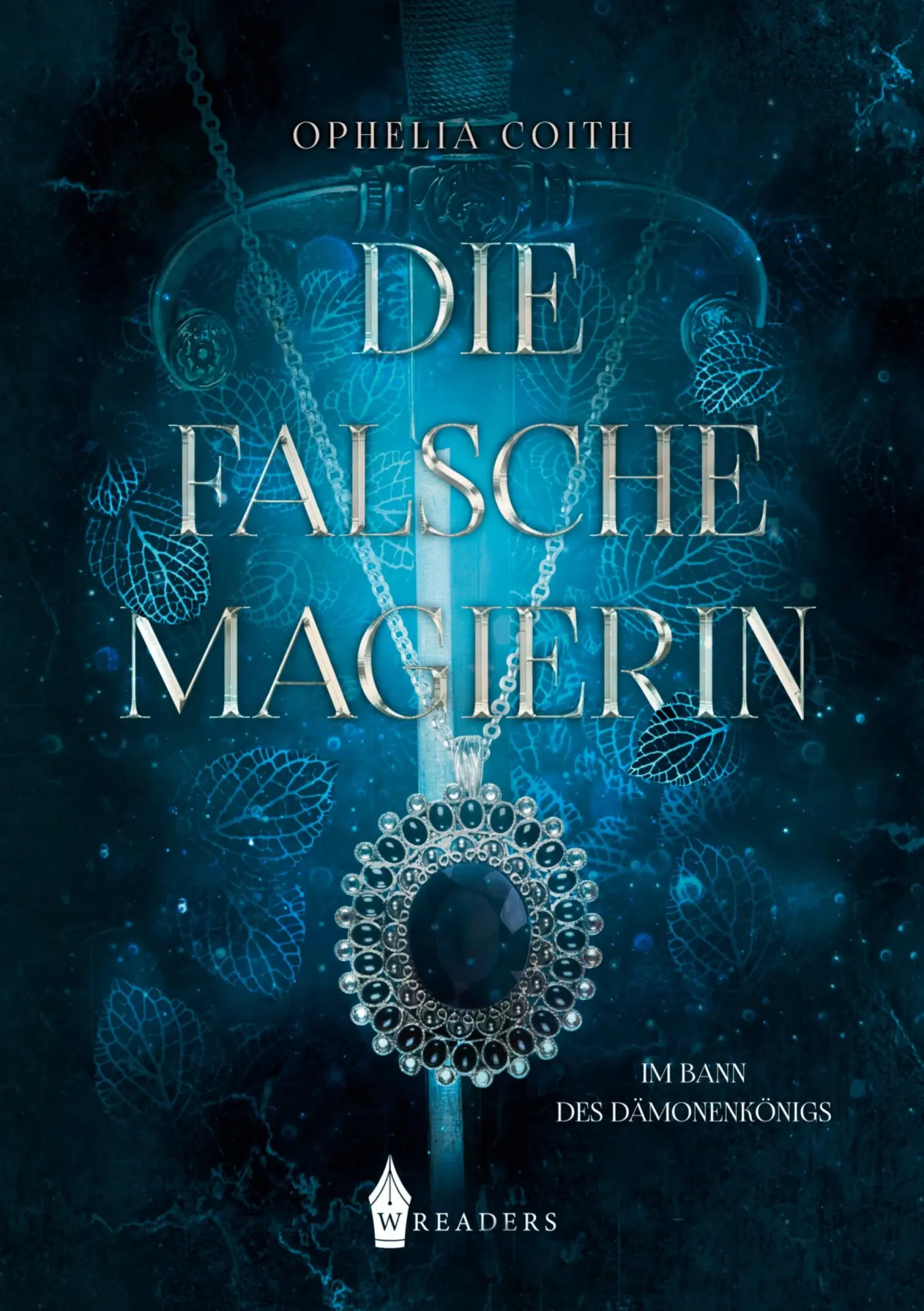 Cover: 9783967333671 | Die falsche Magierin | Im Bann des Dämonenkönigs | Ophelia Coith