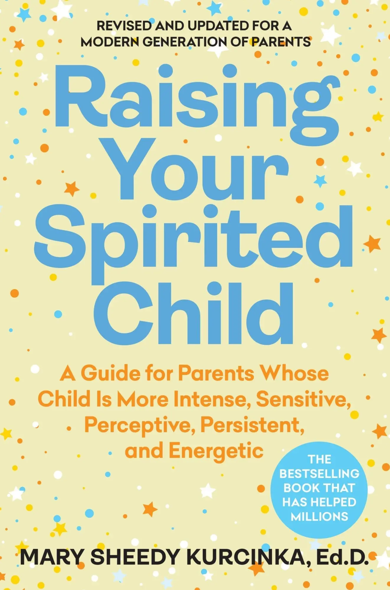 Cover: 9780063413771 | Raising Your Spirited Child | Mary Sheedy Kurcinka | Taschenbuch