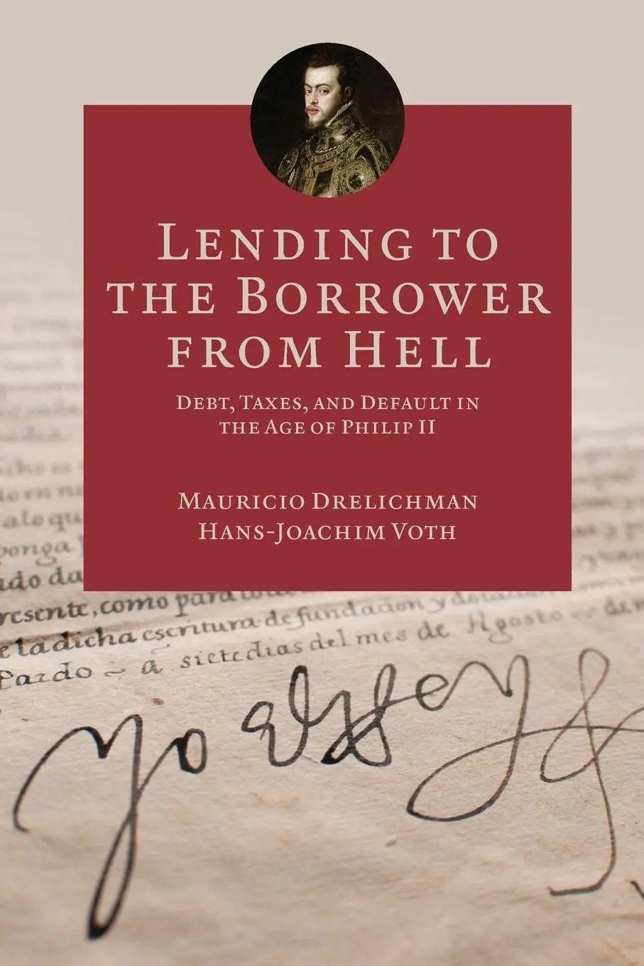 Cover: 9780691173771 | Lending to the Borrower from Hell | Mauricio Drelichman (u. a.) | Buch