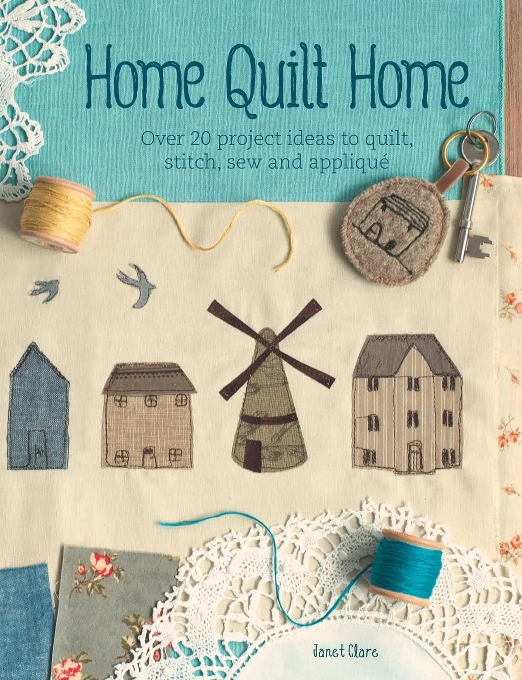 Cover: 9781446303771 | Home Quilt Home | Janet Clare | Taschenbuch | Englisch | 2014