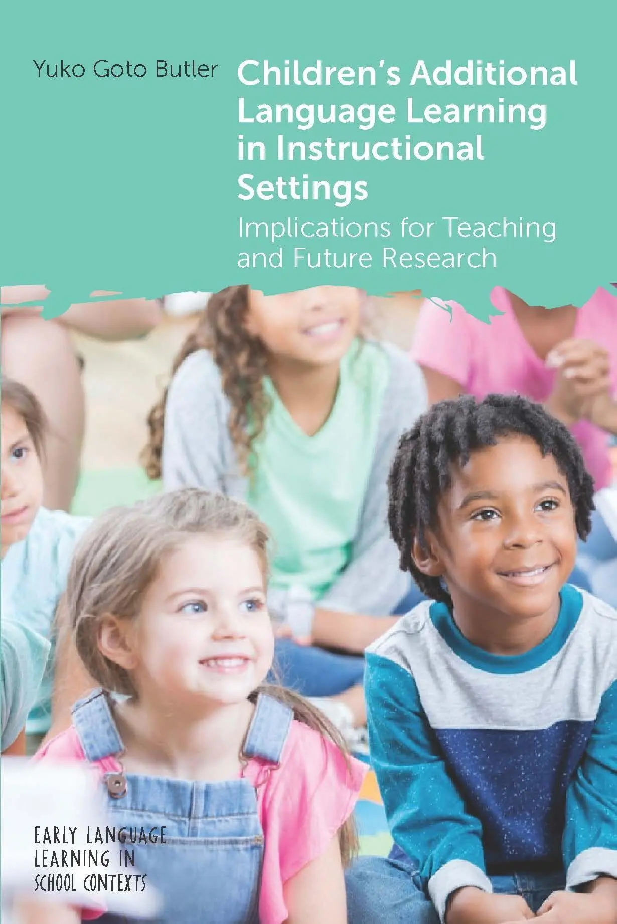 Cover: 9781800413771 | Children's Additional Language Learning in Instructional Settings