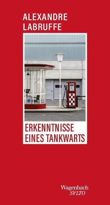 Cover: 9783803113771 | Erkenntnisse eines Tankwarts | Alexandre Labruffe | Buch | Salto