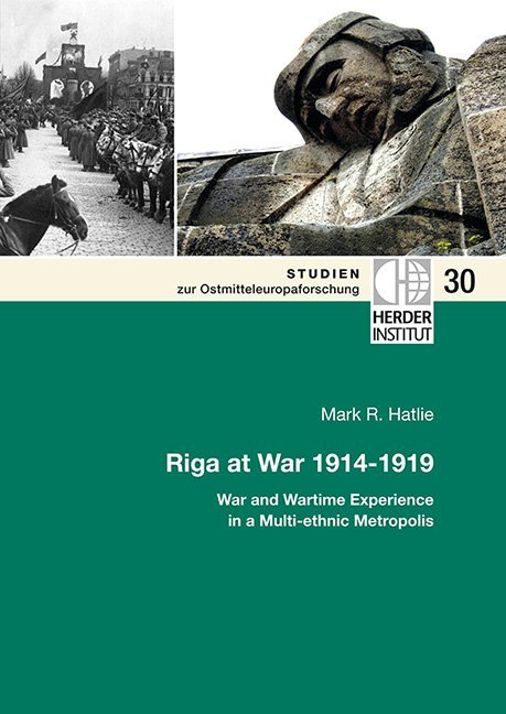 Cover: 9783879693771 | Riga at War 1914-1919 | Mark R. Hatlie | Taschenbuch | Englisch