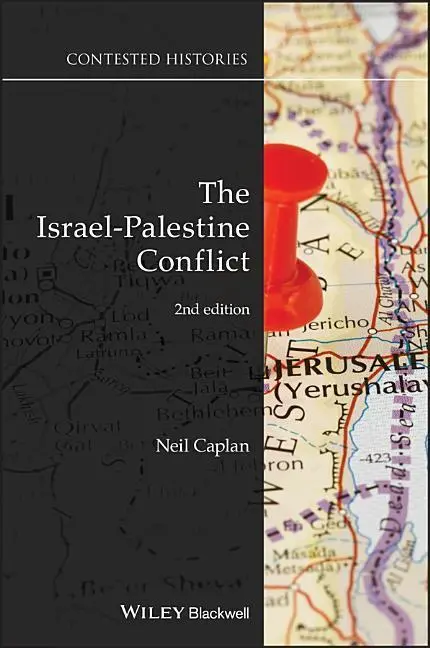 Cover: 9781119523871 | The Israel-Palestine Conflict: Contested Histories | Neil Caplan