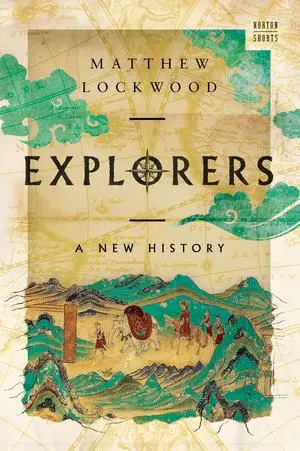Cover: 9781324073871 | Explorers | A New History | Matthew Lockwood | Buch | Englisch | 2024