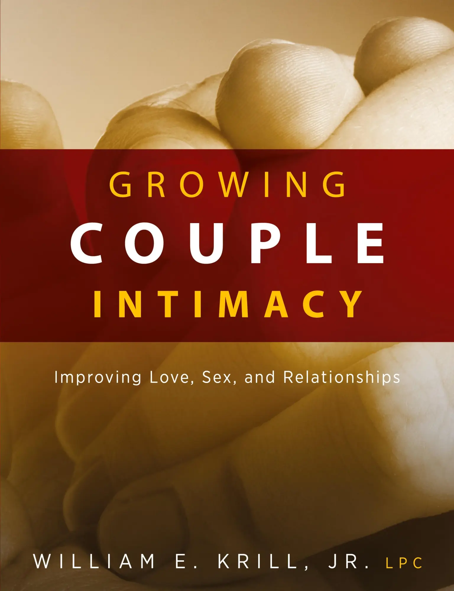 Cover: 9781615993871 | Growing Couple Intimacy | Improving Love, Sex, and Relationships