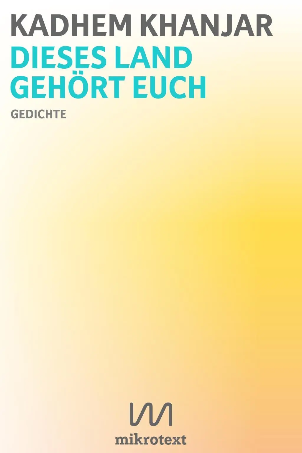 Cover: 9783944543871 | Dieses Land gehört euch | Gedichte | Kadhem Khanjar | Taschenbuch