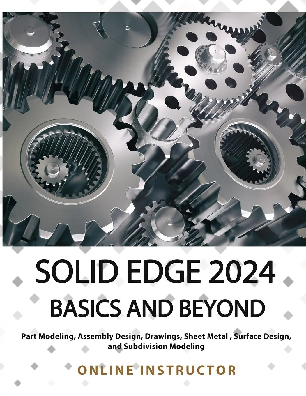 Cover: 9788196433871 | Solid Edge 2024 Basics and Beyond (COLORED) | Online Instructor | Buch