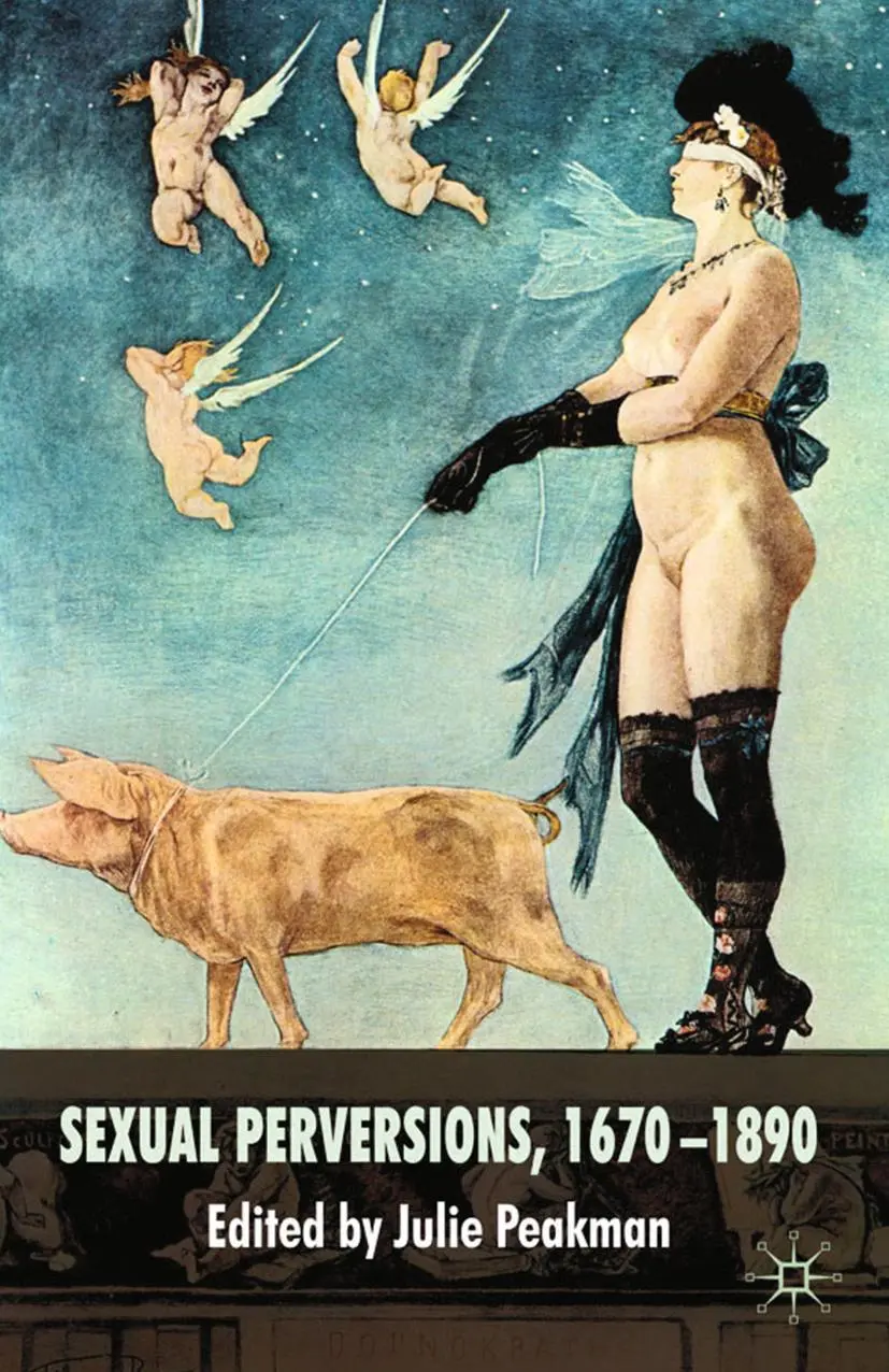 Cover: 9781349363971 | Sexual Perversions, 1670-1890 | J. Peakman | Taschenbuch | xiv | 2009
