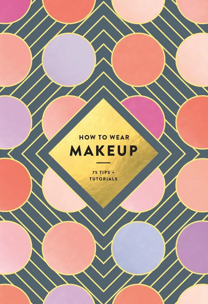 Cover: 9781419723971 | How to Wear Makeup | 75 Tips + Tutorials | Mackenzie Wagoner | Buch