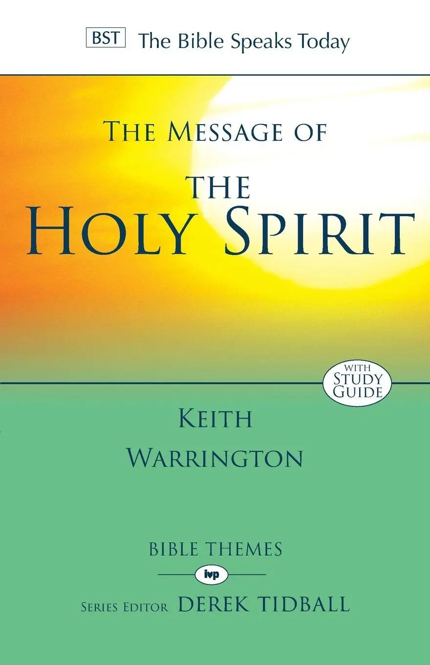 Cover: 9781844743971 | The Message of the Holy Spirit | Keith Warrington | Taschenbuch | 2009