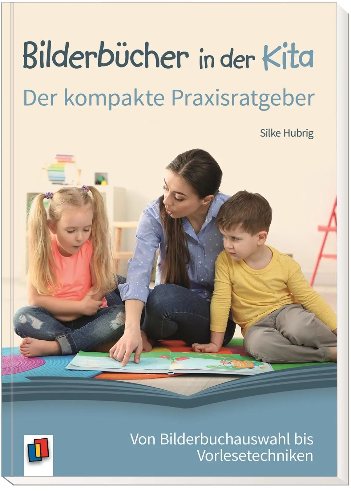 Bild: 9783834643971 | Bilderbücher in der Kita  Der kompakte Praxisratgeber | Silke Hubrig