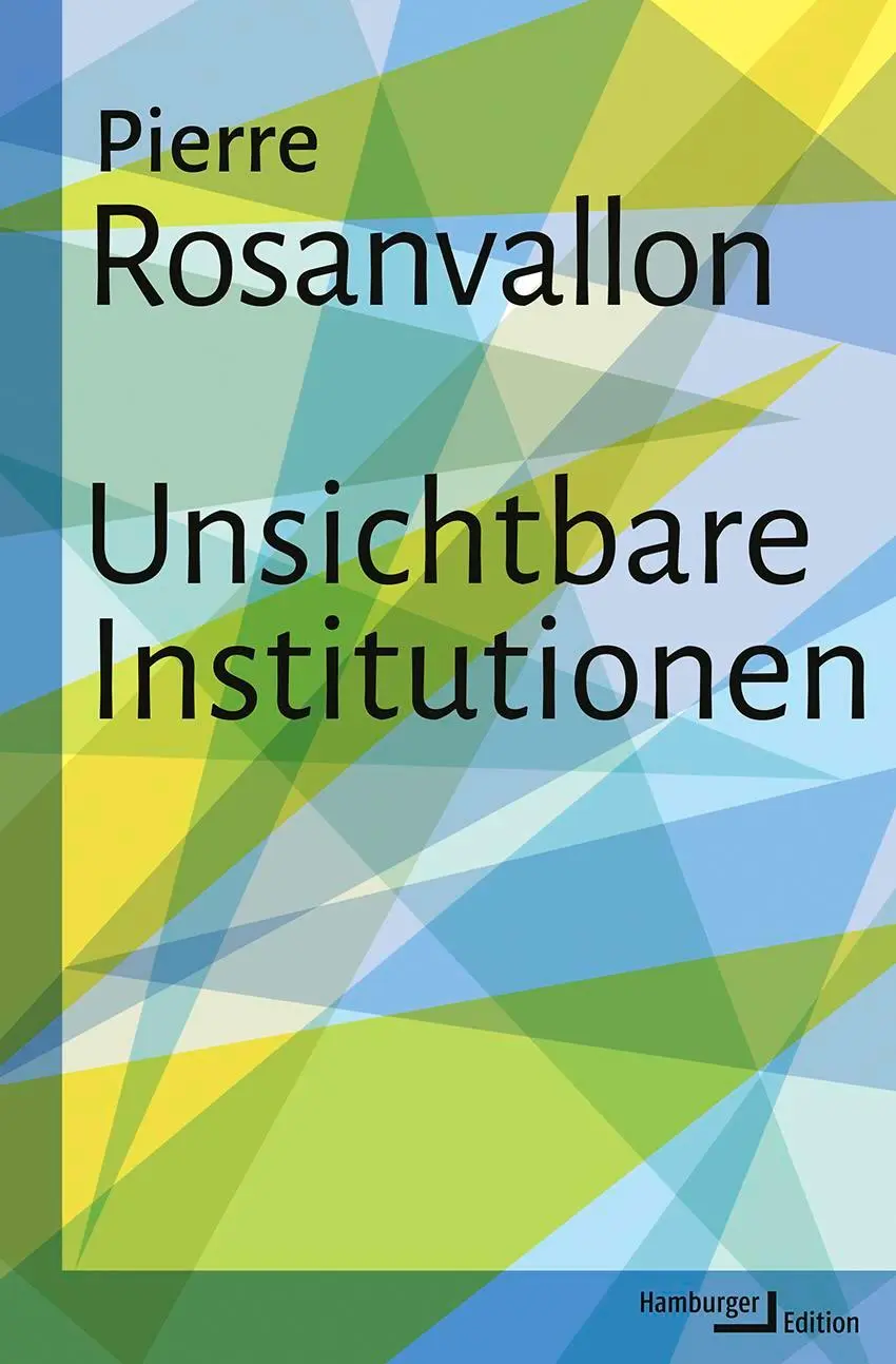 Cover: 9783868543971 | Unsichtbare Institutionen | Pierre Rosanvallon | Buch | 350 S. | 2025