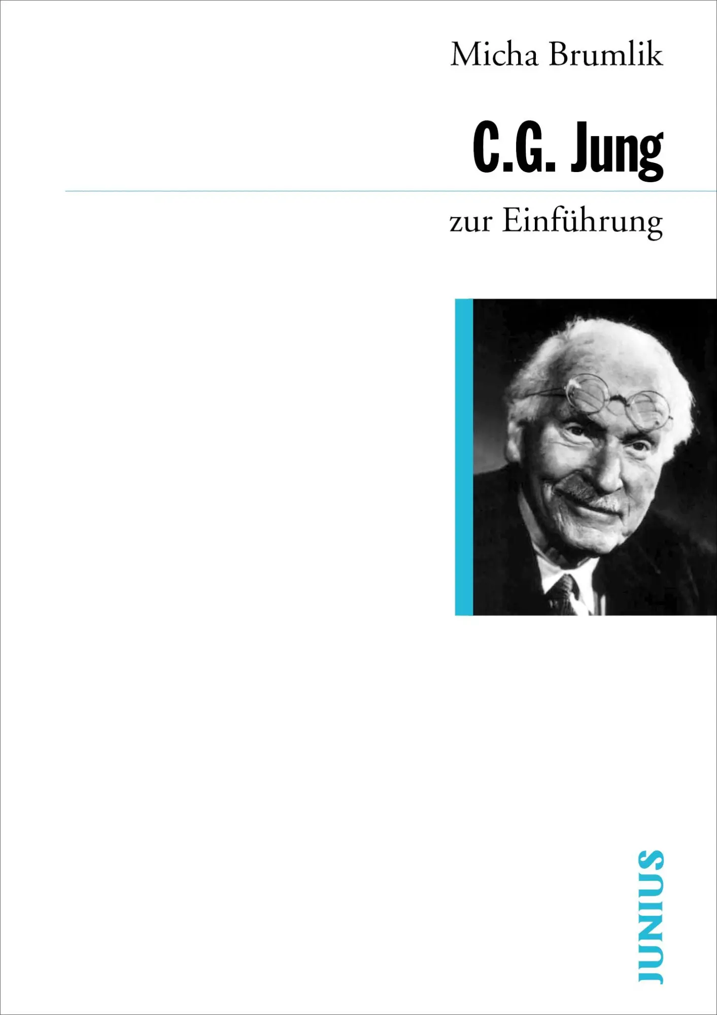 Cover: 9783885063971 | C. G. Jung zur Einführung | Micha Brumlik | Taschenbuch | 171 S.