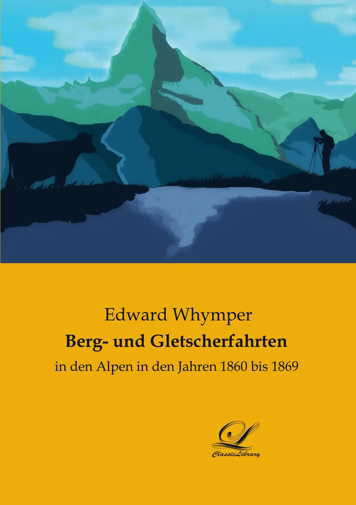 Cover: 9783961673971 | Berg- und Gletscherfahrten | in den Alpen in den Jahren 1860 bis 1869