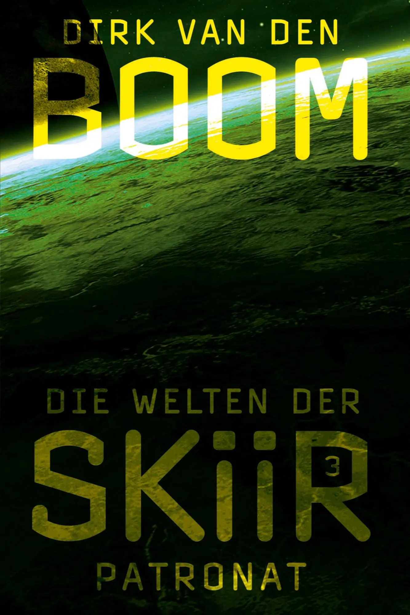 Cover: 9783986663971 | Die Welten der Skiir 3 | Patronat | Dirk Van Den Boom | Taschenbuch