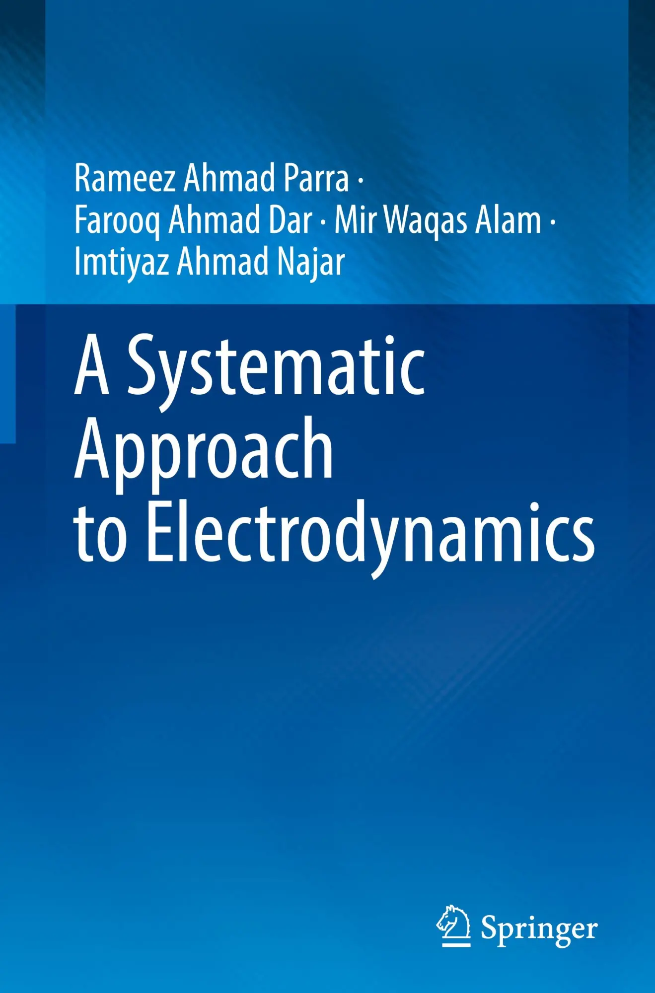 Cover: 9789819634071 | A Systematic Approach to Electrodynamics | Rameez Ahmad Parra (u. a.)