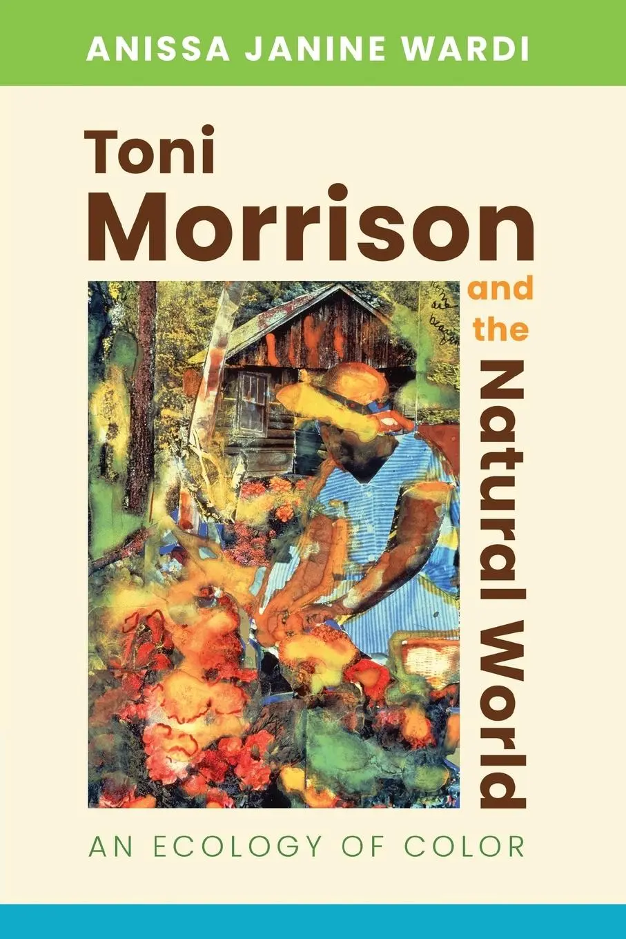 Cover: 9781496834171 | Toni Morrison and the Natural World | An Ecology of Color | Wardi
