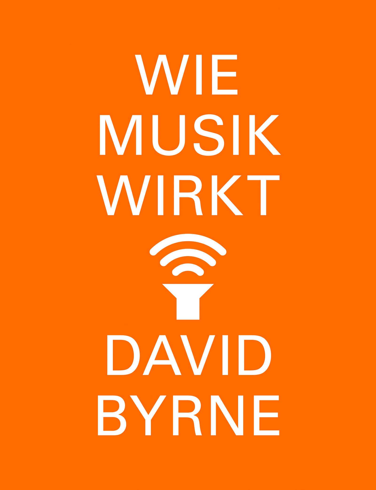 Cover: 9783103974171 | Wie Musik wirkt | David Byrne | Taschenbuch | 448 S. | Deutsch | 2019