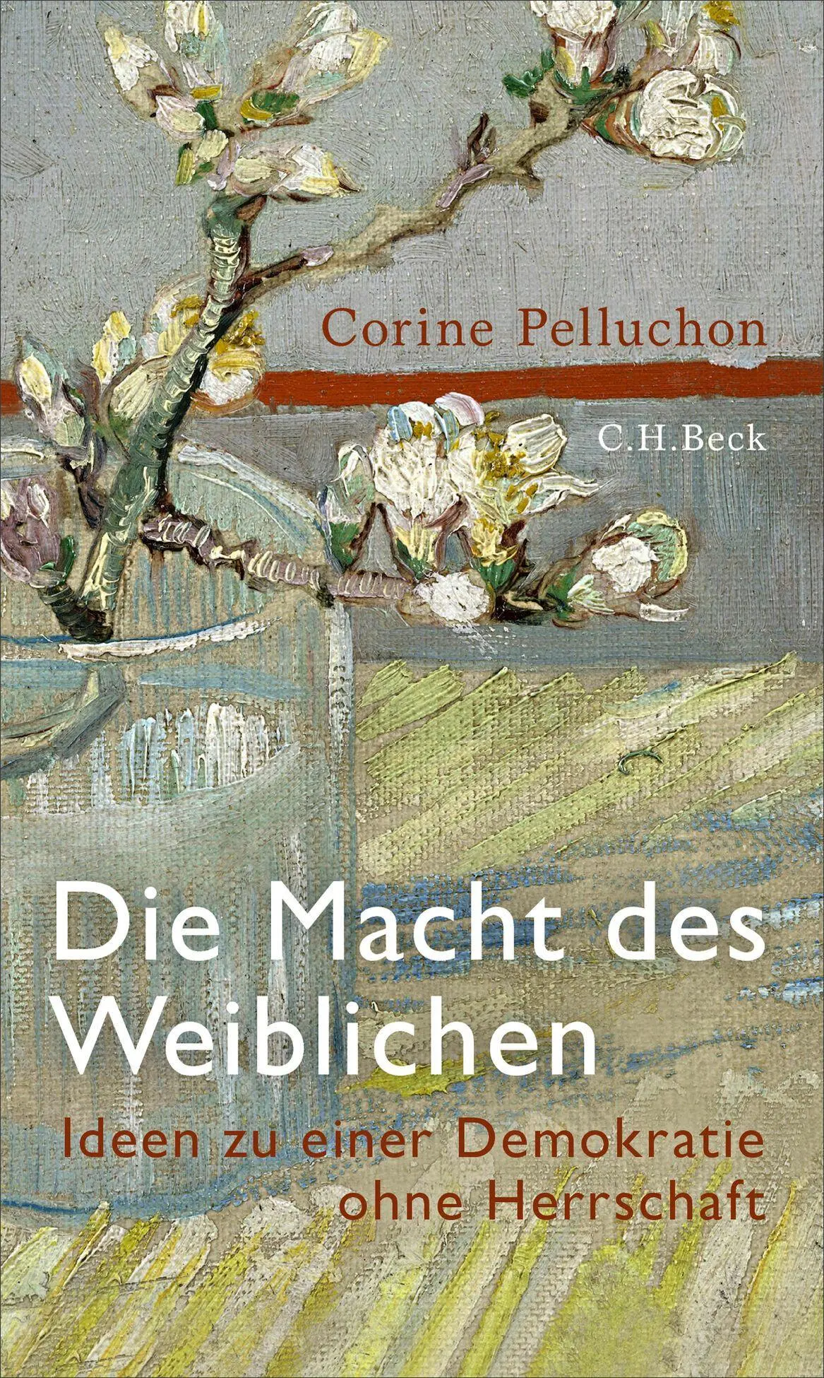 Cover: 9783406844171 | Die Macht des Weiblichen | Ideen zu einer Demokratie ohne Herrschaft