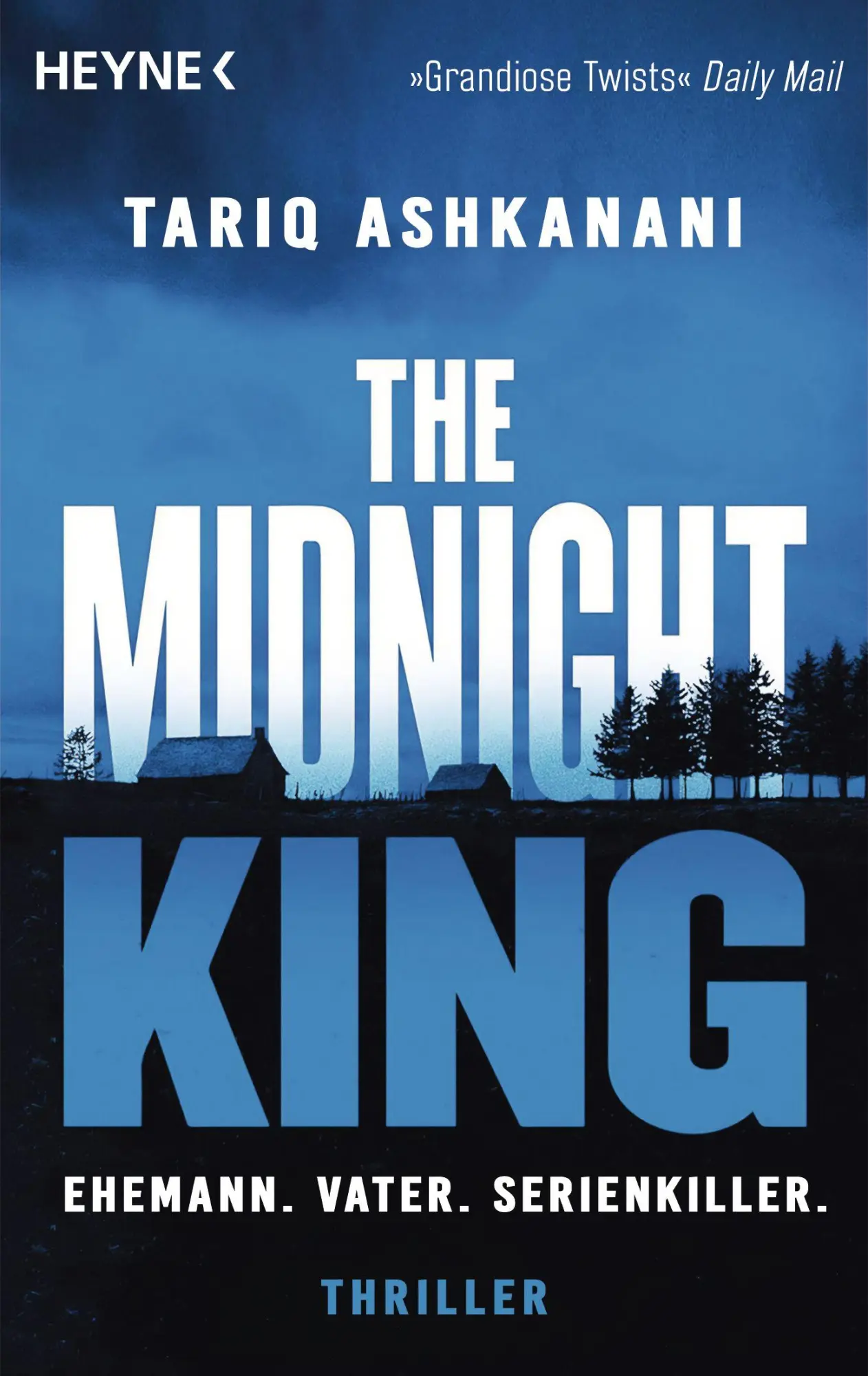Cover: 9783453444171 | The Midnight King | Roman | Tariq Ashkanani | Taschenbuch | 448 S.