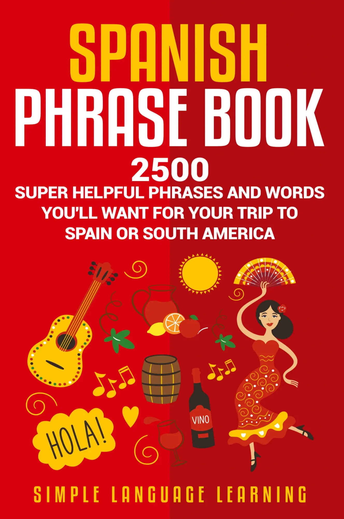Cover: 9781950924271 | Spanish Phrase Book | Simple Language Learning | Taschenbuch | 2019