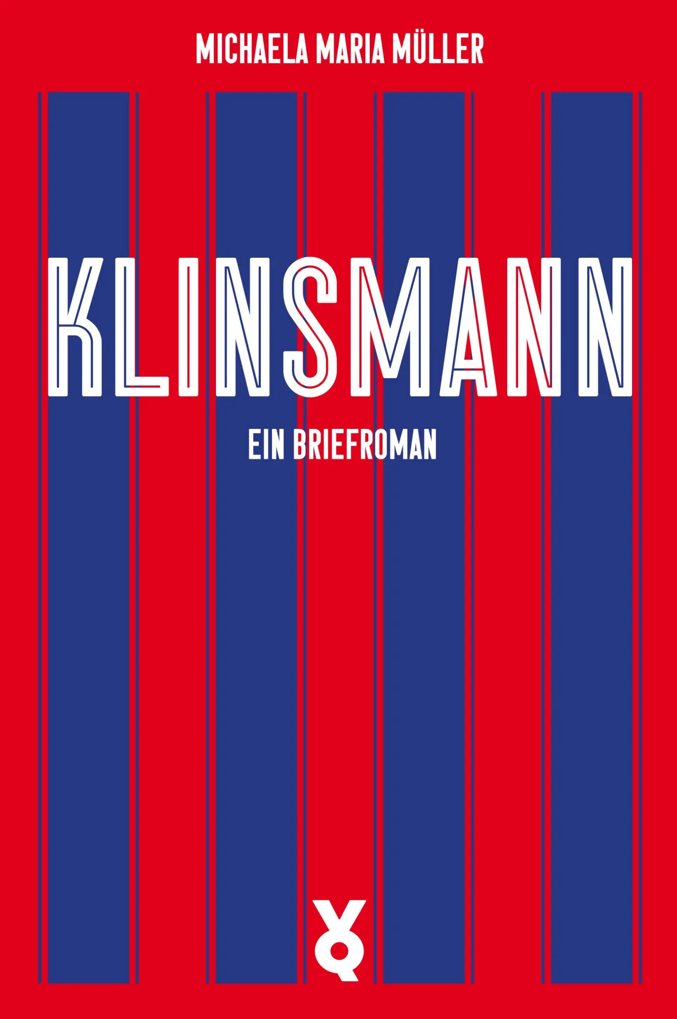 Müller, Michaela: Klinsmann. Ein Briefroman