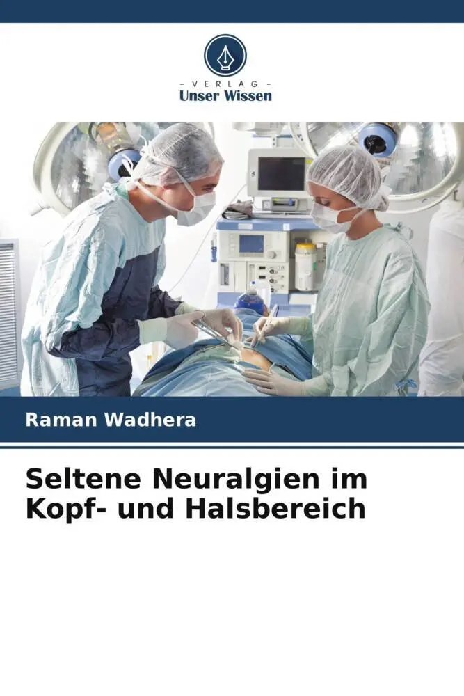 Cover: 9786204884271 | Seltene Neuralgien im Kopf- und Halsbereich | Raman Wadhera (u. a.)