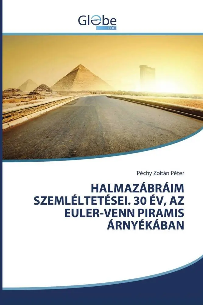 Cover: 9786206794271 | HALMAZÁBRÁIM SZEMLÉLTETÉSEI. 30 ÉV, AZ EULER-VENN PIRAMIS ÁRNYÉKÁBAN