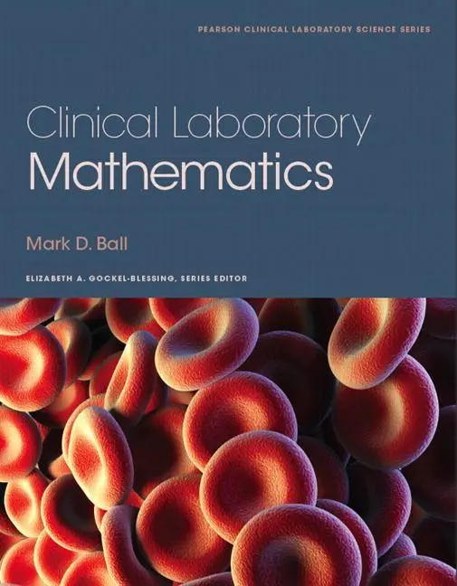 Cover: 9780132344371 | Clinical Laboratory Mathematics | Mark Ball | Taschenbuch | 312 S.