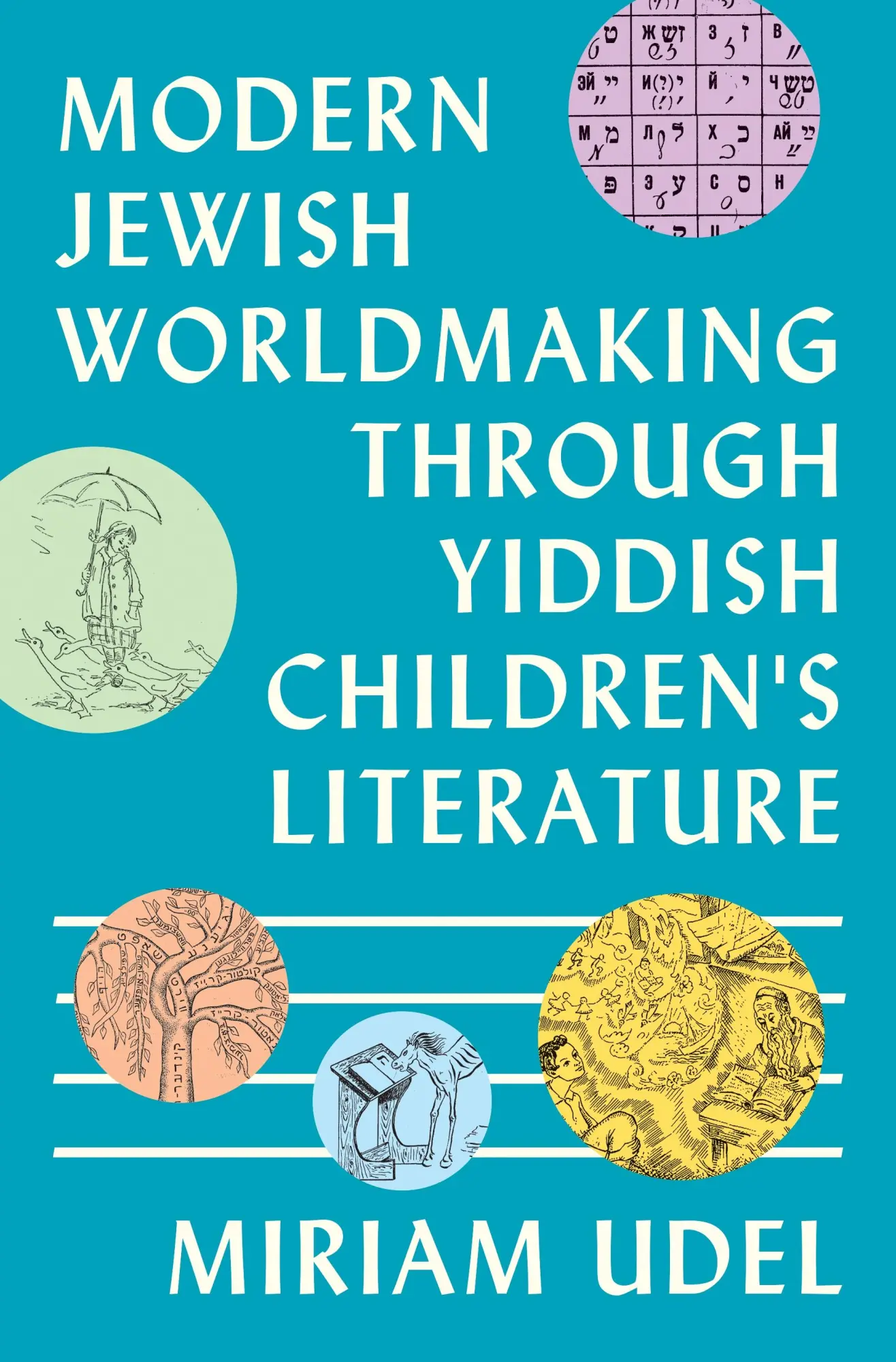Cover: 9780691254371 | Modern Jewish Worldmaking Through Yiddish Children's Literature | Udel