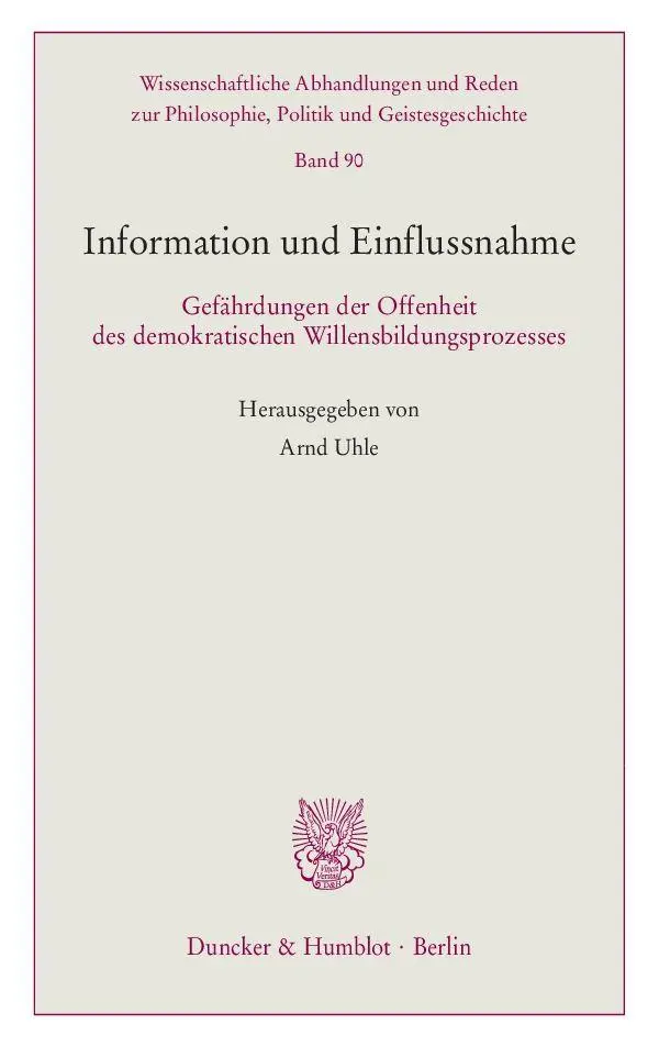 Cover: 9783428154371 | Information und Einflussnahme. | Arnd Uhle | Taschenbuch | IV | 2018