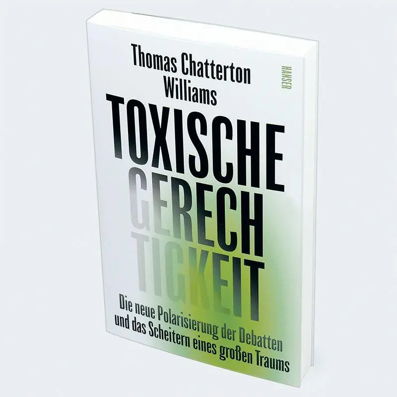 Bild: 9783446284371 | Toxische Gerechtigkeit | Thomas Chatterton Williams | Taschenbuch