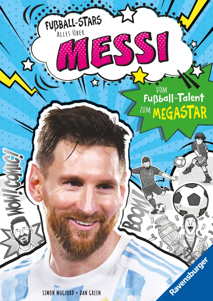Cover: 9783473464371 | Fußball-Stars - Alles über Messi. Vom Fußball-Talent zum Megastar
