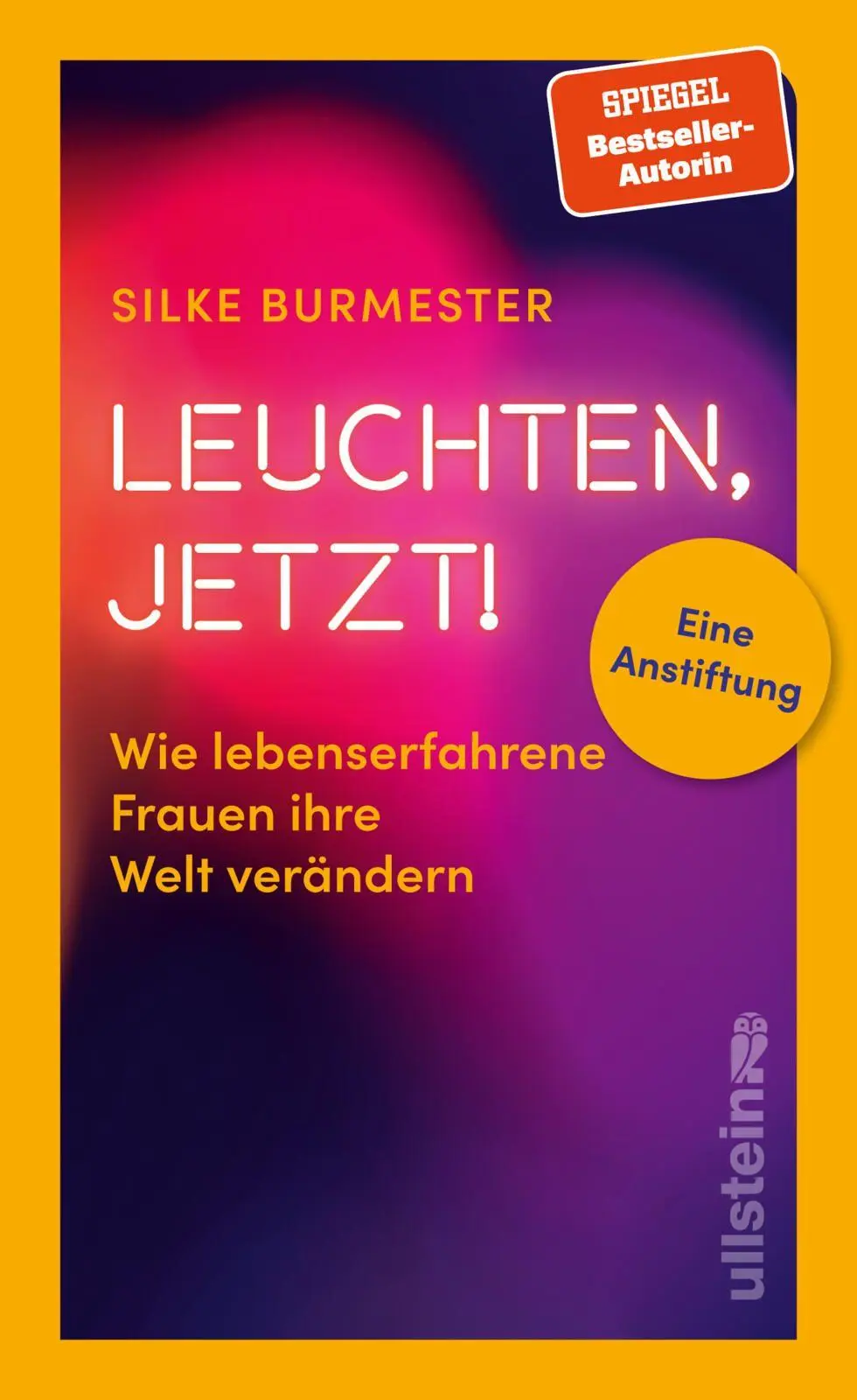 Cover: 9783550204371 | Leuchten, jetzt! | Silke Burmester | Buch | 240 S. | Deutsch | 2026