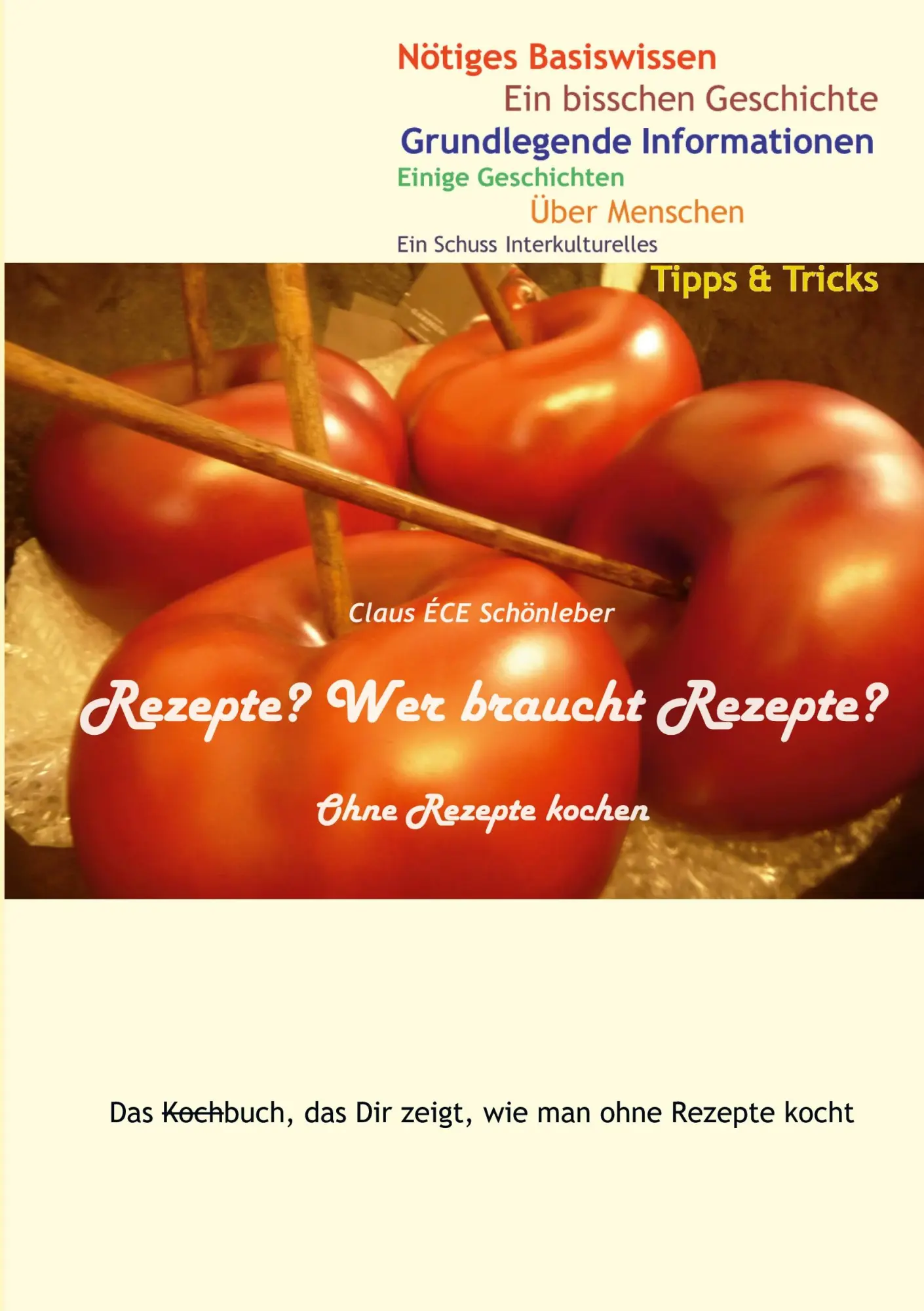 Cover: 9783756224371 | Rezepte? Wer braucht Rezepte? | Ohne Rezepte kochen | Schönleber