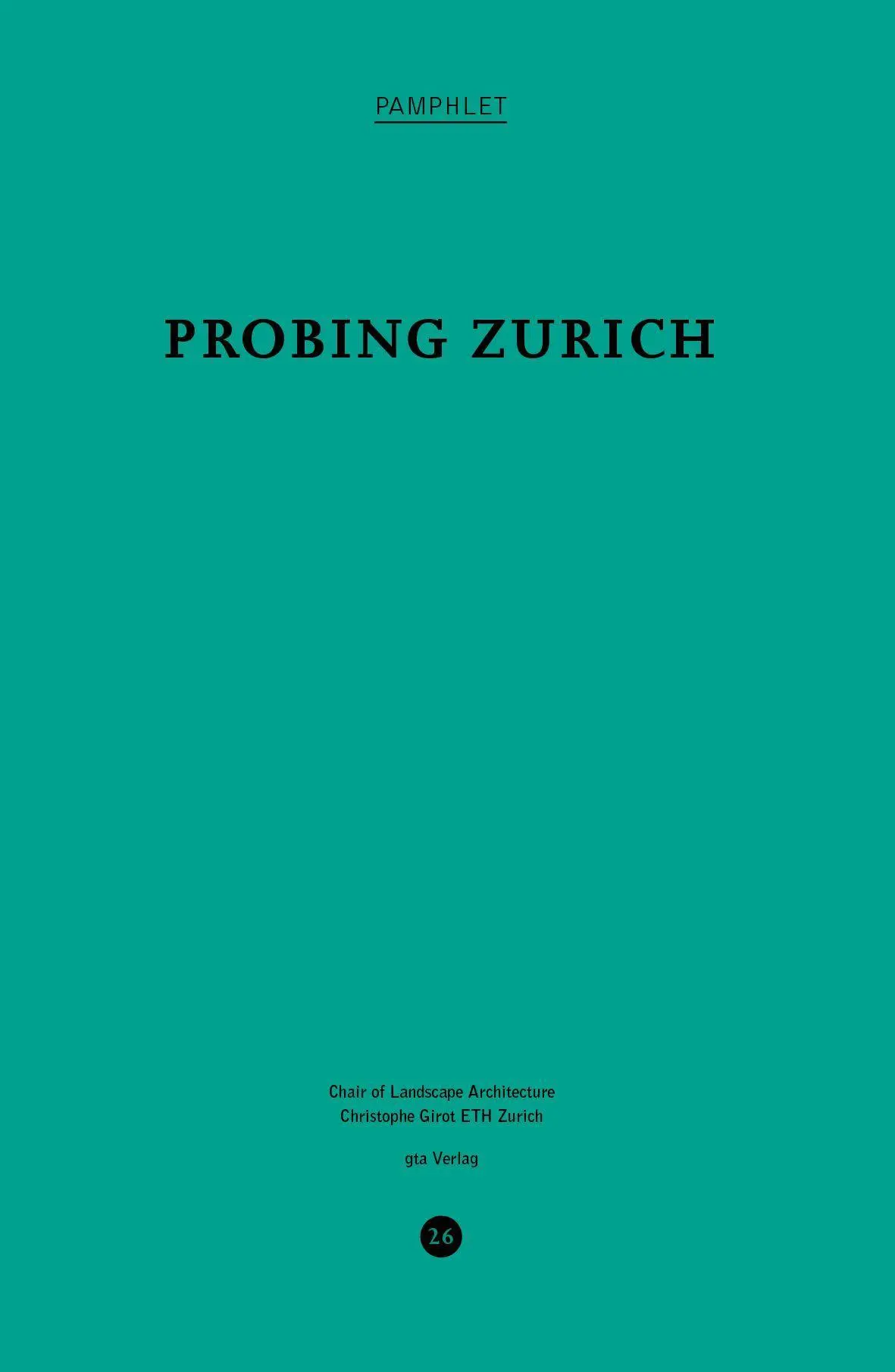 Cover: 9783856764371 | Probing Zurich | Christophe Girot | Buch | 88 S. | Englisch | 2022