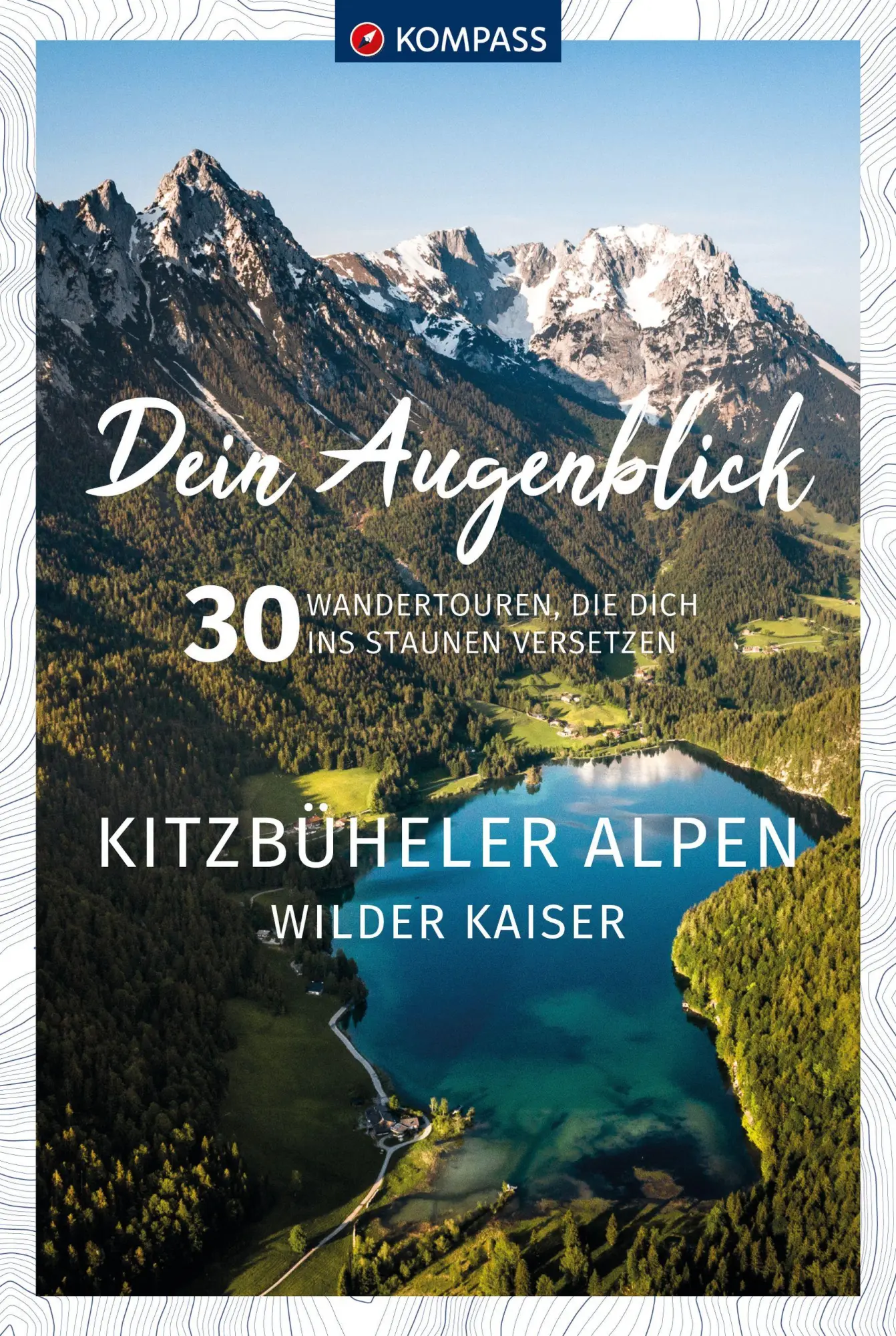 Cover: 9783991544371 | KOMPASS Dein Augenblick Kitzbüheler Alpen &amp; Wilder Kaiser | Buch