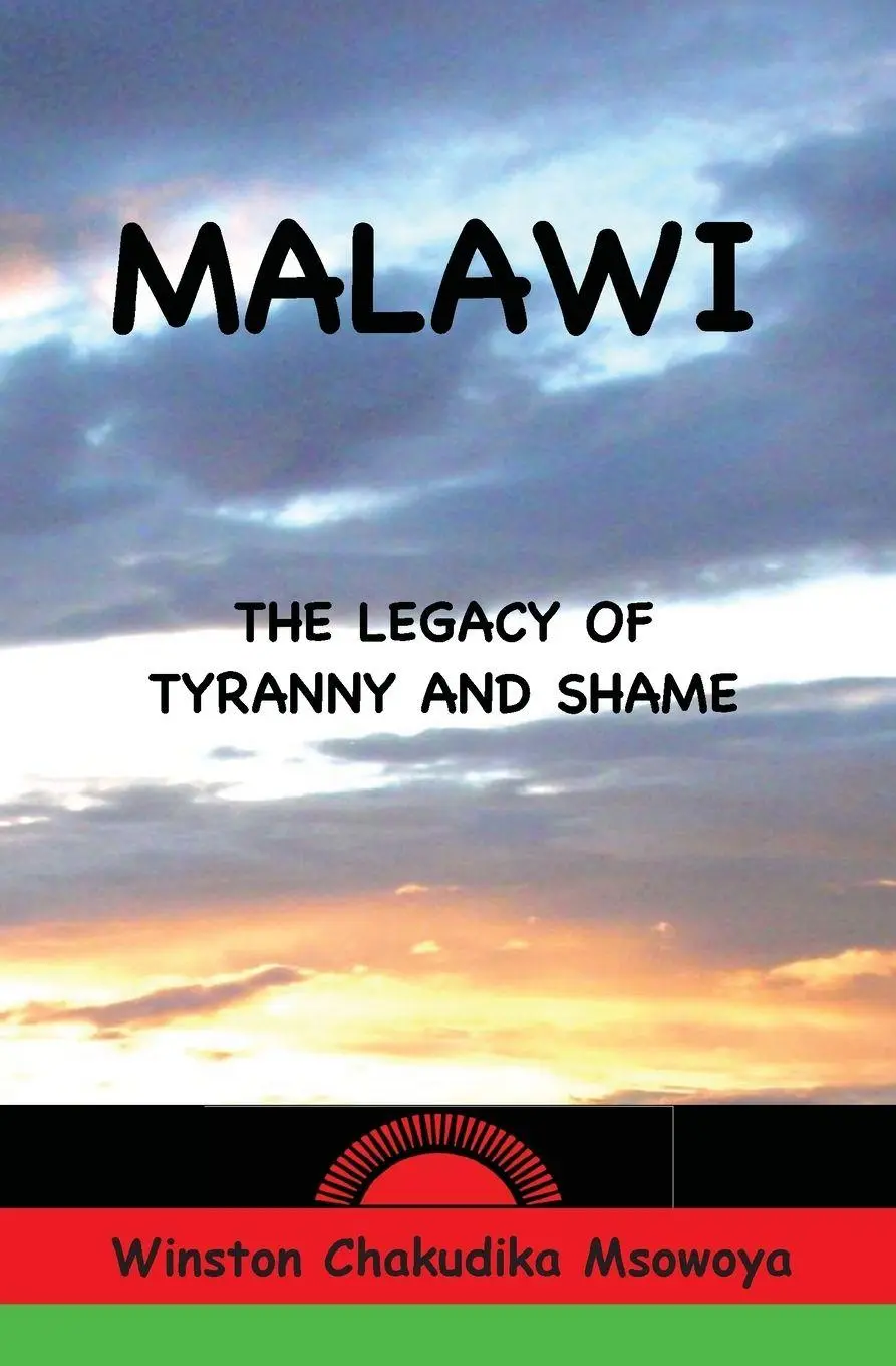 Cover: 9781897544471 | Malawi | The Legacy of Tyranny and Shame | Winston Chakudika Msowoya