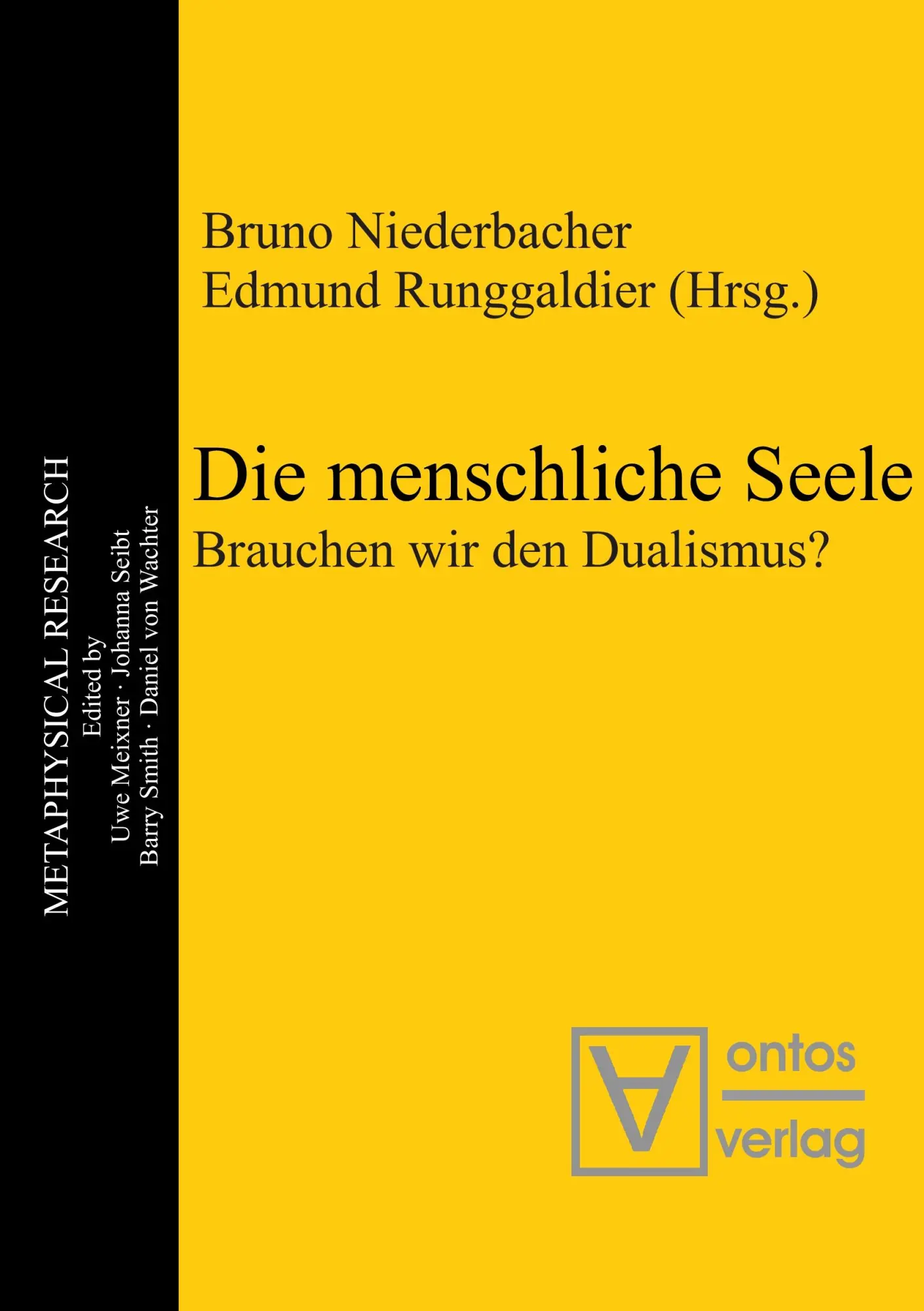 Cover: 9783110324471 | Die menschliche Seele | Brauchen wir den Dualismus? | Taschenbuch