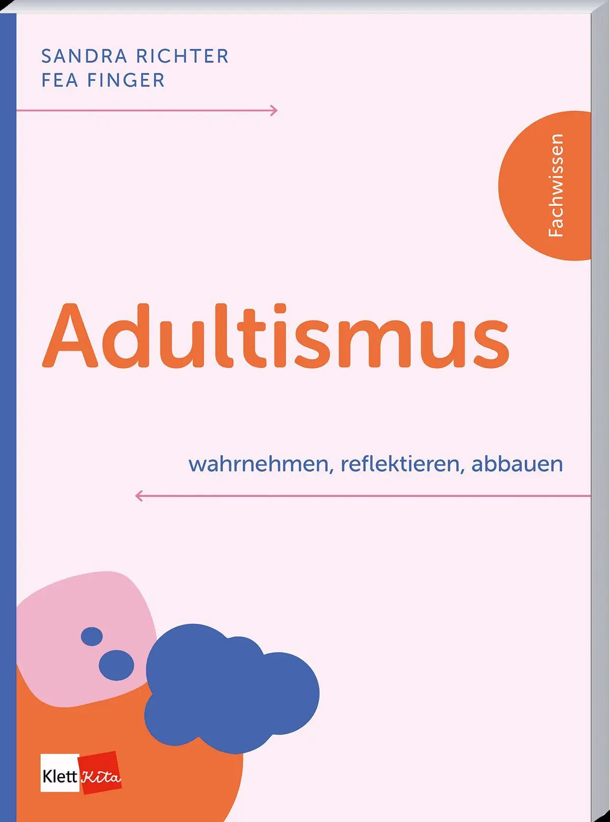 Cover: 9783960464471 | Adultismus wahrnehmen, reflektieren, abbauen | Sandra Richter (u. a.)