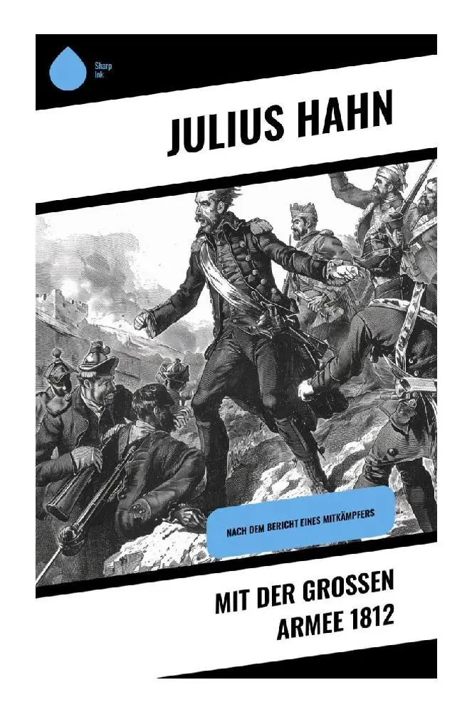 Cover: 9788028374471 | Mit der großen Armee 1812 | Nach dem Bericht eines Mitkämpfers | Hahn