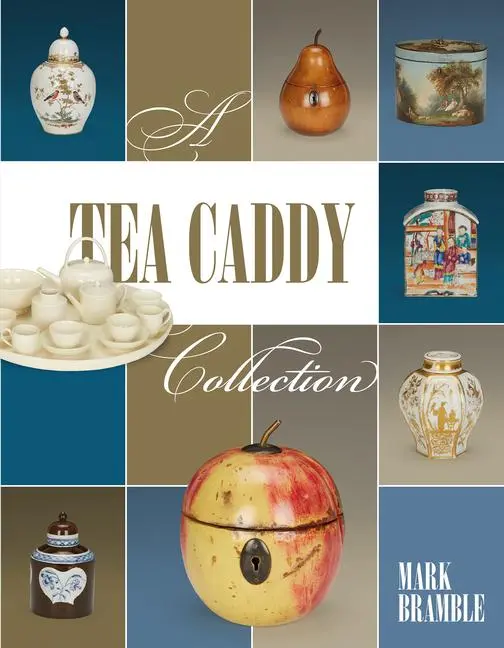 Cover: 9780764354571 | A Tea Caddy Collection | Mark Bramble | Buch | Englisch | 2017